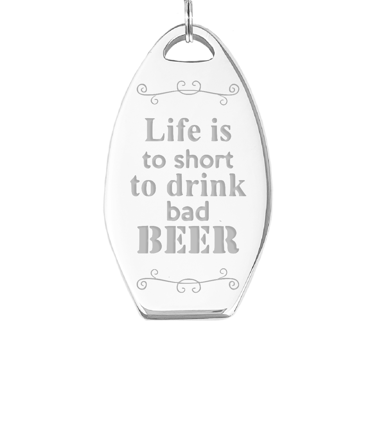 brelok otwieracz life is to short to drink bad beer
